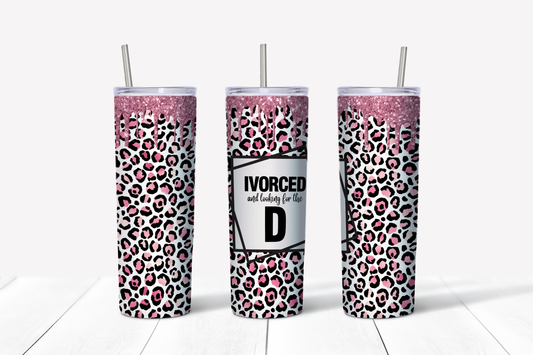 ivorced and Looking for the D (Pink) Divorced 20 oz Tumbler