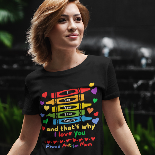 True Colors Proud Autism Mom Tee