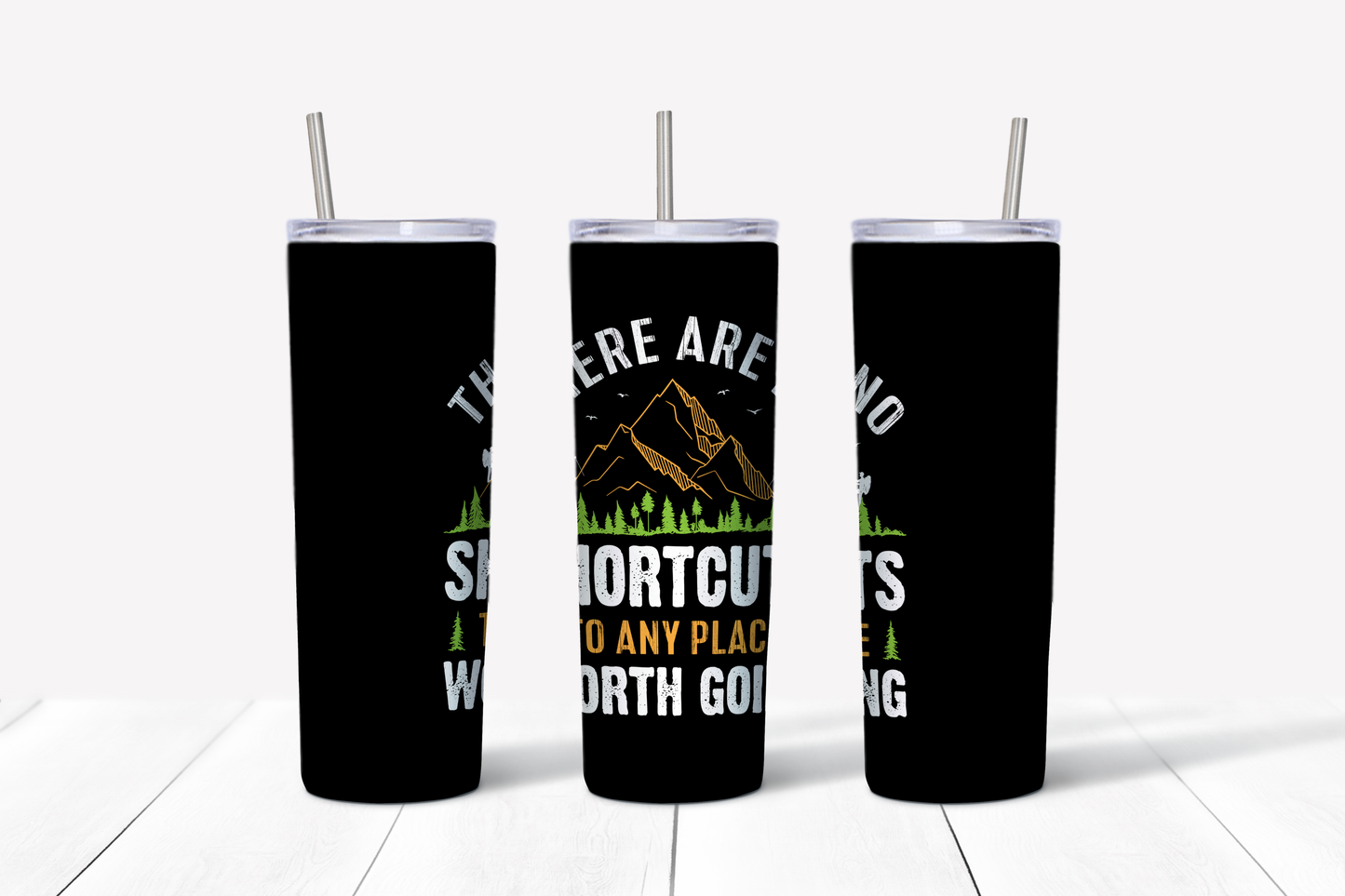 There are No Shortcuts 20 oz Tumbler