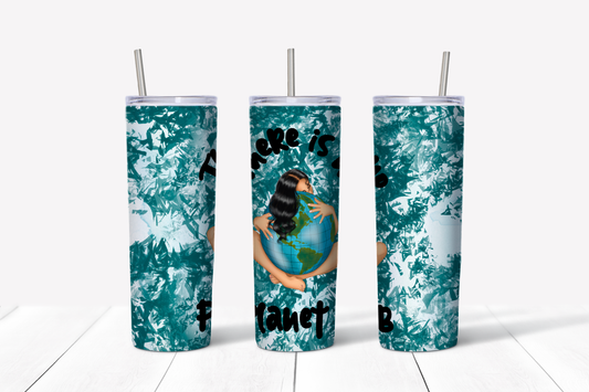 There is No Planet B 20 oz Tumbler