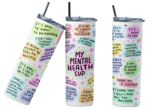 My Mental Health Cup 20 oz Tumbler