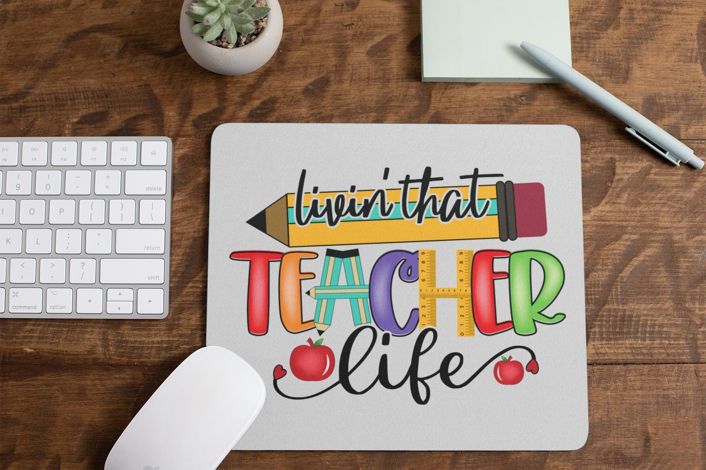 Livin that Teacher Life Mouse Pad